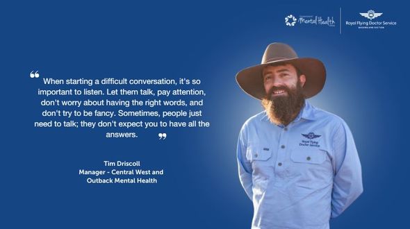 Manager of Outback Mental Health Services, Tim Driscoll, is pictured smiling on a blue background. Next to Tim is white text and a quote.