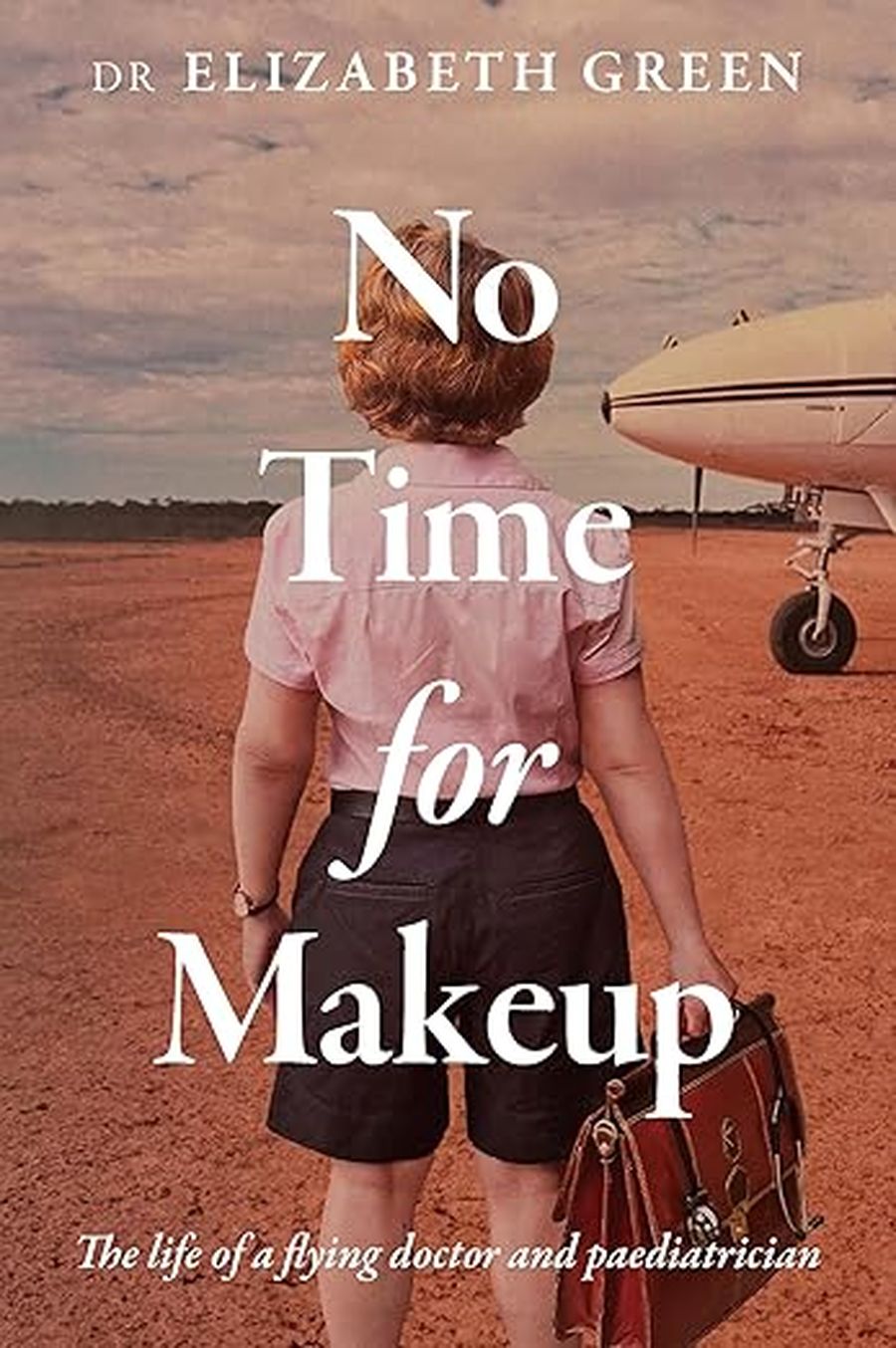 No Time For Make Up Dr. Elizabeth Green